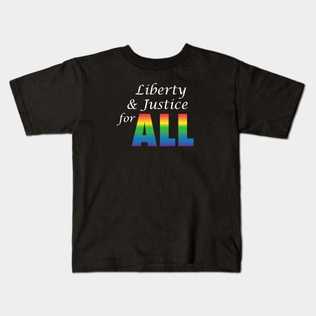 Liberty and Justice for ALL (rainbow) Kids T-Shirt by alejna99